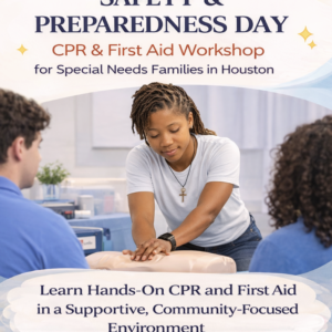 Safety & Preparedness Day: CPR & First Aid Training (Houston) March 21st 2026