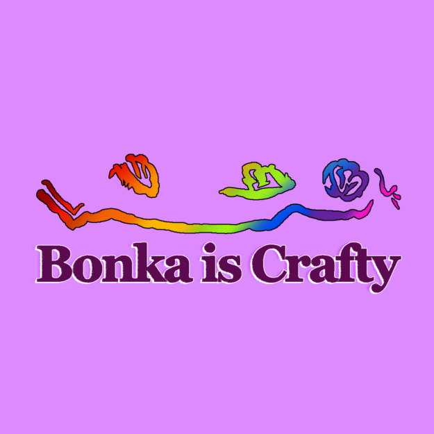 Bonka is Crafty