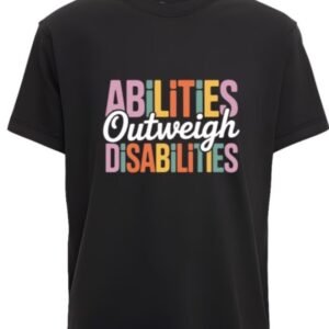 Abilities Outweigh Disability Tee