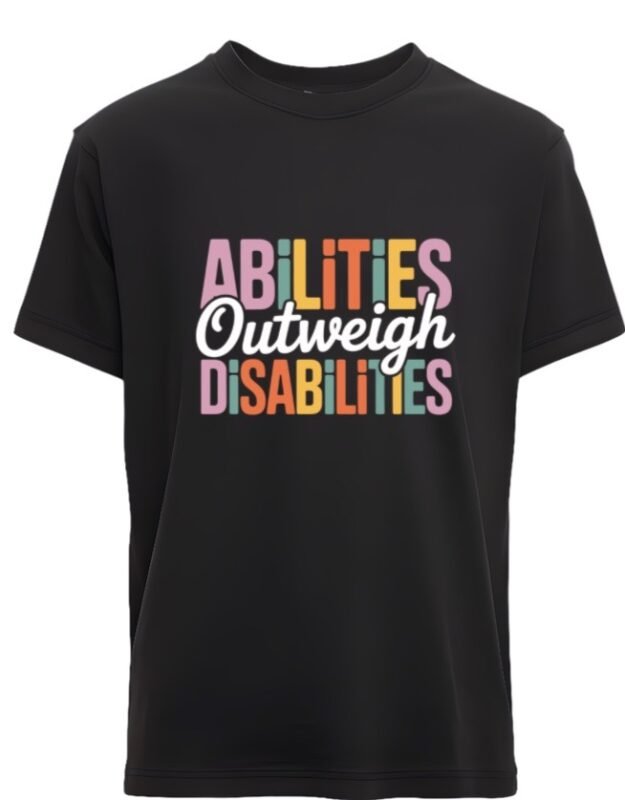 Abilities Outweigh Disability Tee